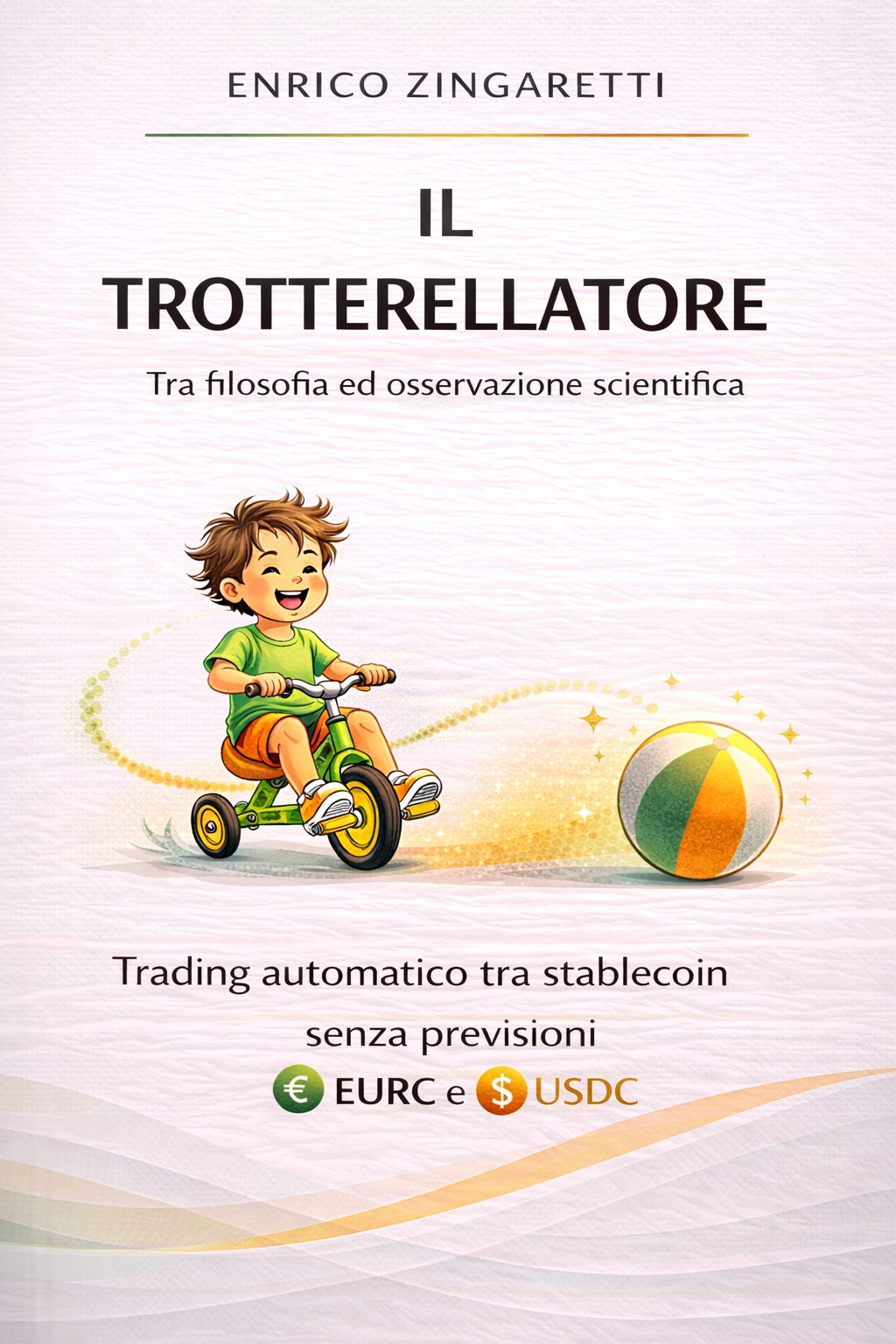 Non corre, non scommette, lentamente accumula.